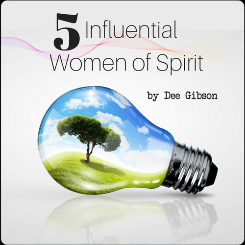 5 Influential Women of Spirit